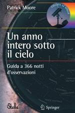 Un anno intero sotto il cielo. Guida a 366 notti d'osservazioni