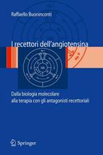 I recettori dell'angiotensina: dalla biologia molecolare alla terapia con gli antagonisti recettoriali