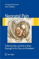 Neonatal pain. Suffering, pain, and risk of brain damage in the fetus and newborn