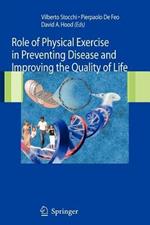 Role of physical exercise in preventing disease and improving the quality of life