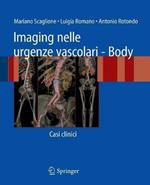 Imaging nelle urgenze vascolari. Body. Casi clinici