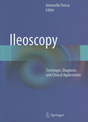 Ileoscopy. Technique, diagnosis, and clinical applications - copertina