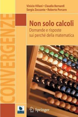 Non solo calcoli. Domande e risposte sui perché della matematica - copertina