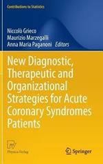 New diagnostic, therapeutic and organizational strategies for a cute coronary syndromes patients