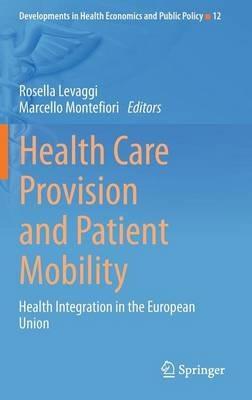 Health care provision and patient mobility. Health integration in the european union - copertina