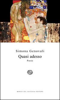 Quasi adesso - Simona Genovali - copertina