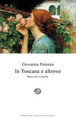 In Toscana e altrove