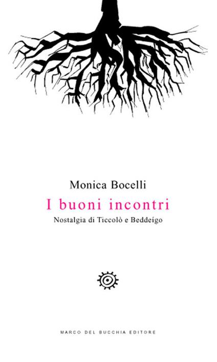 I buoni incontri. Nostalgia di Ticcolò e Beddeígo - Monica Bocelli - copertina