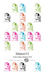 Silenzi (2019). Vol. 11: Padre Galileo Babbini. Racconti, poesie, immagini.