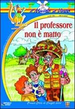 Il professore non è matto