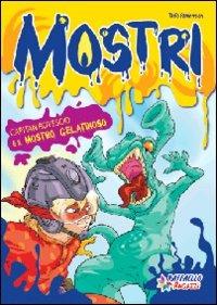 Capitan Rovescio e il mostro gelatinoso - Tazio Famersson - copertina