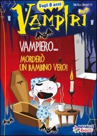 Vampiero... morderò un bambino vero! - Nicola Cinquetti - copertina