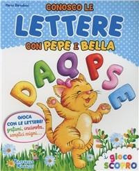 Conosco le lettere con Pepe e Bella. Ediz. a colori - Marta Bartolucci - copertina