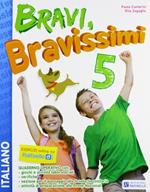 Bravi, bravissimi. Italiano. Con materiali per il docente. Per la Scuola elementare. Vol. 5