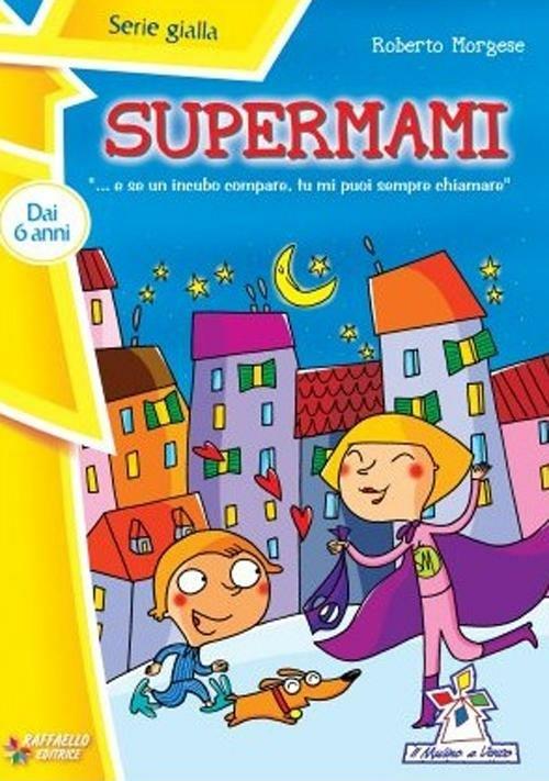 Supermami. Ediz. illustrata - Roberto Morgese - copertina