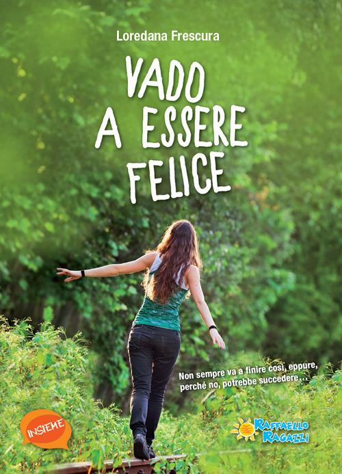 Vado a essere felice - Loredana Frescura - copertina