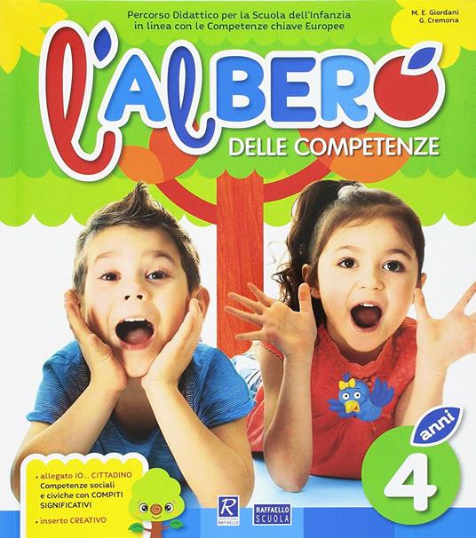 L' albero delle competenze. 4 anni. Percorso didattico per la Scuola dell'infanzia in linea con le competenze chiave europee  A - M. Elisabetta Giordani,Giovanna Cremona - copertina