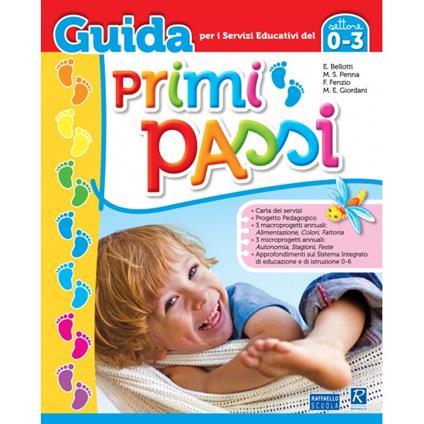 Primi passi. Guida per i servizi educativi del settore 0-3 - E. Bellotti,M. S. Penna,Federico Fenzio - copertina