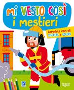 I mestieri. Mi vesto così. Con adesivi