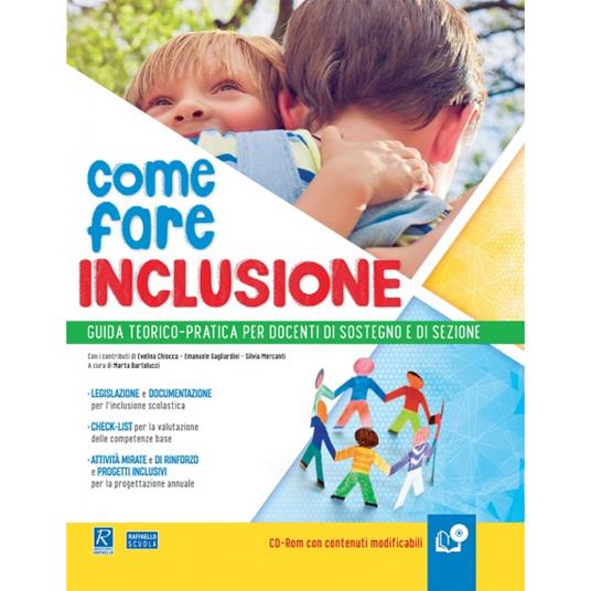 Come fare inclusione. Guida teorico-pratica per docenti di sostegno e di sezione. Con CD-ROM - copertina