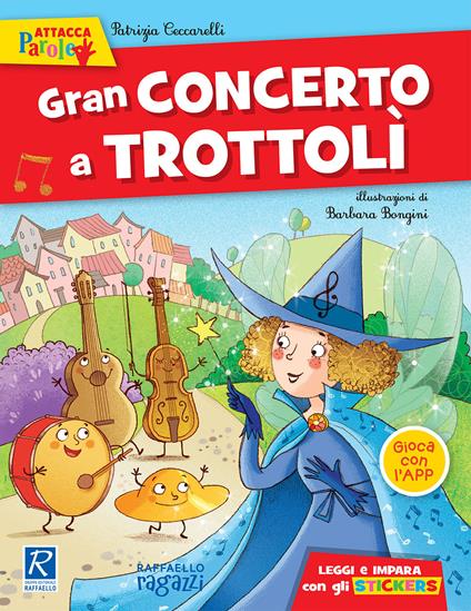 Gran concerto a Trottolì. Con adesivi - Patrizia Ceccarelli - copertina