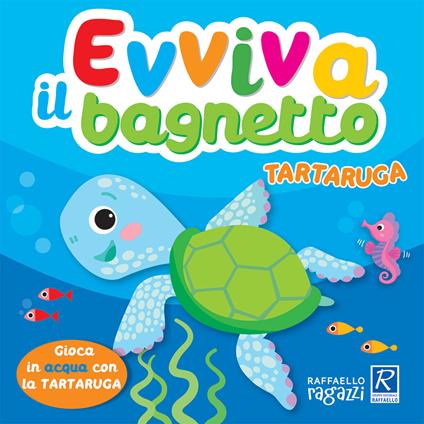 Tartaruga. Evviva il bagnetto. Ediz. a colori - Agnieszka Ulatowska - copertina