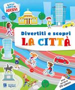 La città e i suoi ambienti. Il mio libro di adesivi