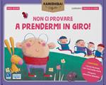 Non ci provare a prendermi in giro! Tavole per kamishibai. Ediz. a colori. Con guida