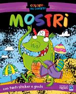 Mostri. Coloro e mi diverto. Con adesivi. Ediz. illustrata