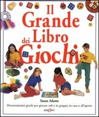 Il grande libro dei giochi - Susan Adams - Libro - Edicart - Libri