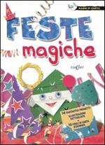 Feste magiche. Ediz. illustrata