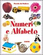 Numeri e alfabeto. Ediz. illustrata