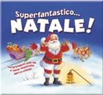 Superfantastico... Natale! Libro pop-up. Ediz. illustrata