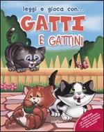 Gatti e gattini. Con gadget