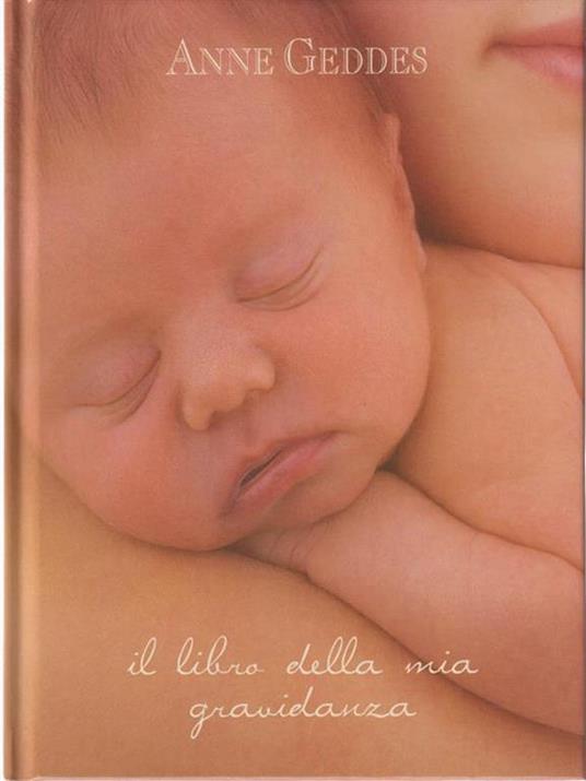 Il libro della mia gravidanza. Ediz. illustrata - Anne Geddes - 3