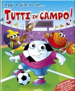 Tutti in campo! Con gadget