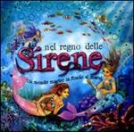 Nel regno delle sirene. Un mondo magico in fondo al mare!. Libro pop-up