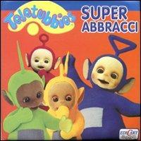 Super abbracci. Teletubbies - 3