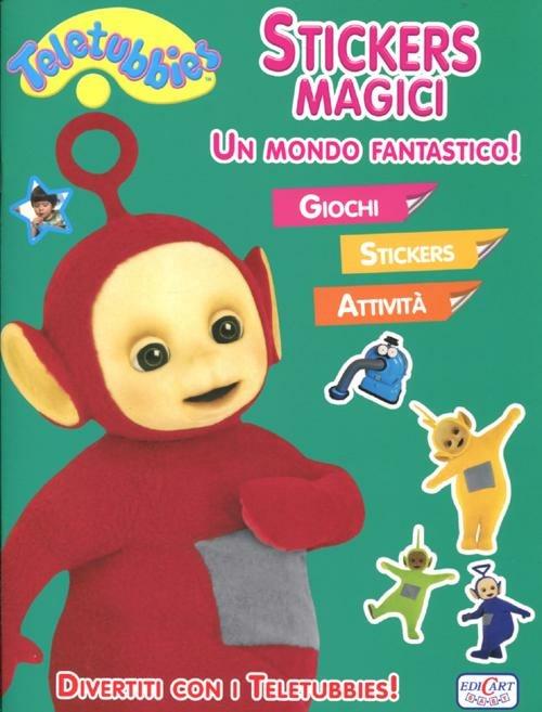 Un mondo fantastico! Teletubbies. Con adesivi - Elga Mugellini - 2