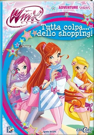 Tutta colpa... dello shopping. Winx club. Adventure series - Iginio Straffi - 2