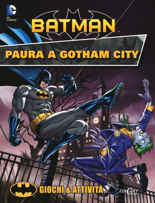 Paura a Gotham City. Giochi & attività. Batman. Ediz. illustrata - copertina