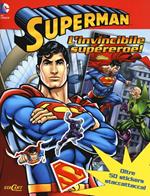 Superman l'invincibile supereroe. Con adesivi. Ediz. illustrata