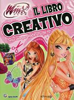 Il libro creativo. Winx club. Ediz. illustrata