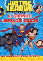 Justice League. Il grande libro dei giochi. Ediz. illustrata