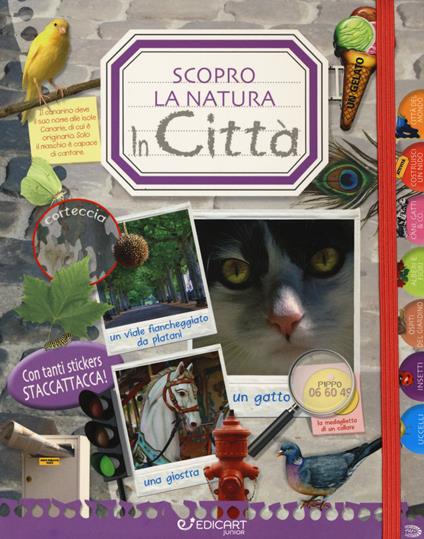 In città. Scopro la natura. Con adesivi - copertina