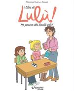 Ho paura dei brutti voti! I libri di Lulù!