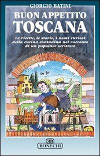 Buon appetito Toscana - Giorgio Batini - copertina