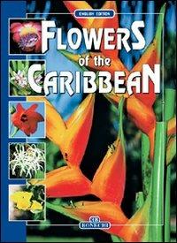 I fiori dei Caraibi. Ediz. inglese - copertina