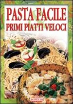 Pasta facile e primi piatti veloci