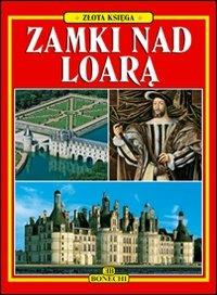 Castelli e città della Loira. Ediz. polacca - copertina